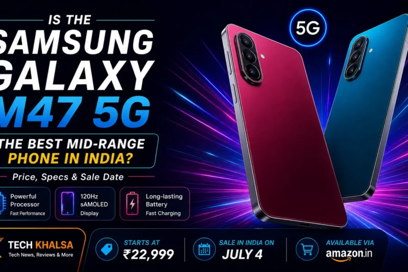 Is the Samsung Galaxy M47 5G the Best Mid-Range Phone in India? (Price, Specs & Sale Date)