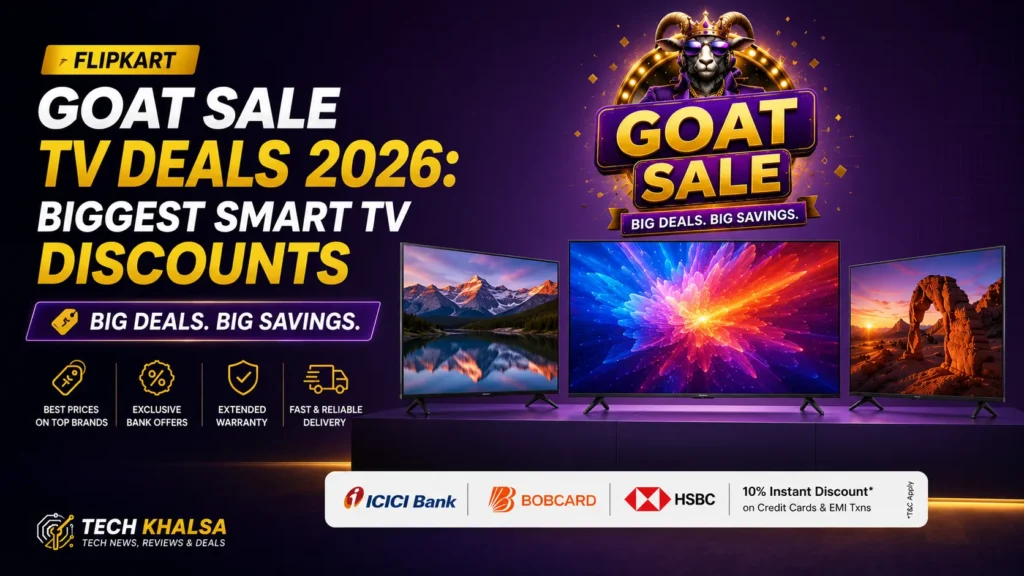 Best smart TV deals in Flipkart GOAT Sale 2026 showcasing massive discounts on QLED, 4K, and Mini LED models.