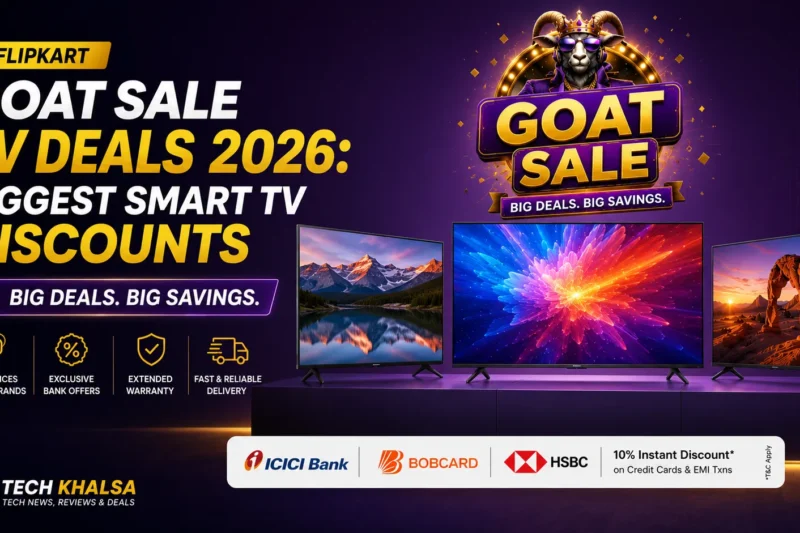 Flipkart GOAT Sale TV Deals 2026: Biggest Smart TV Discounts