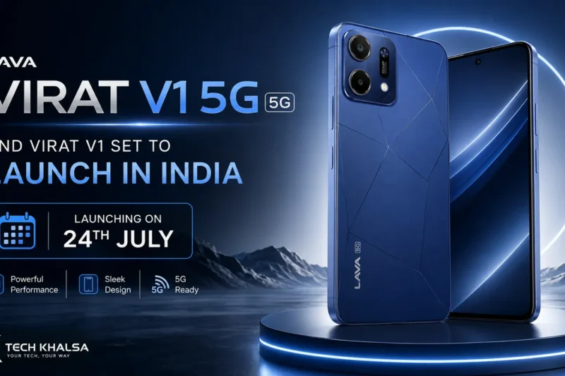 Lava Virat V1 5G and Virat V1 Set to Launch in India on July 24: Expected Price and Full Specifications