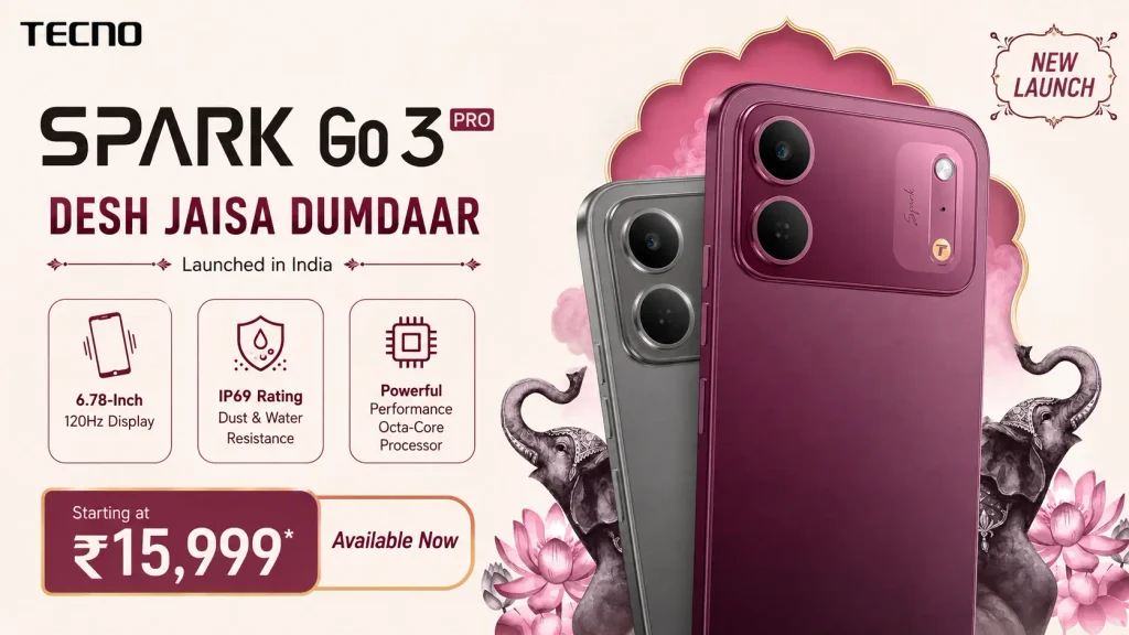 Tecno Spark Go 3 Pro smartphone showing a 6.78-inch 120Hz display and IP69 durability rating.